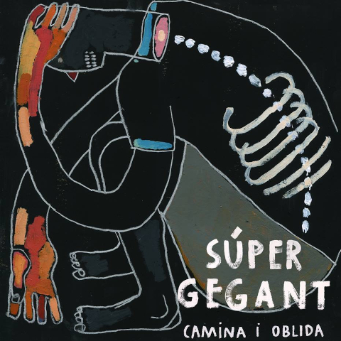 Súper Gegant — Camina i oblida